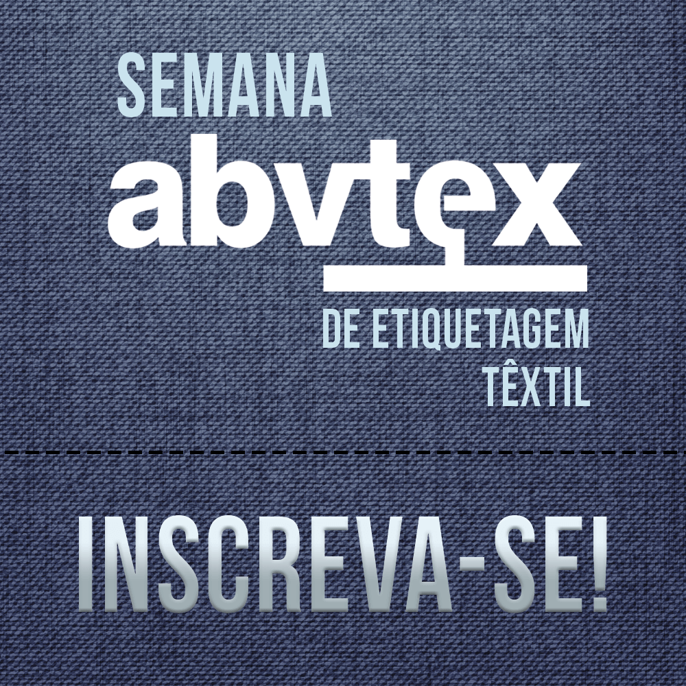 Participe da Semana ABVTEX de Etiquetagem Têxtil
