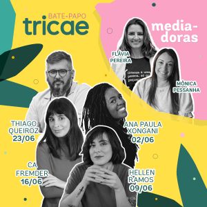 Tricae lança projeto para apoiar mães e pais durante a quarentena