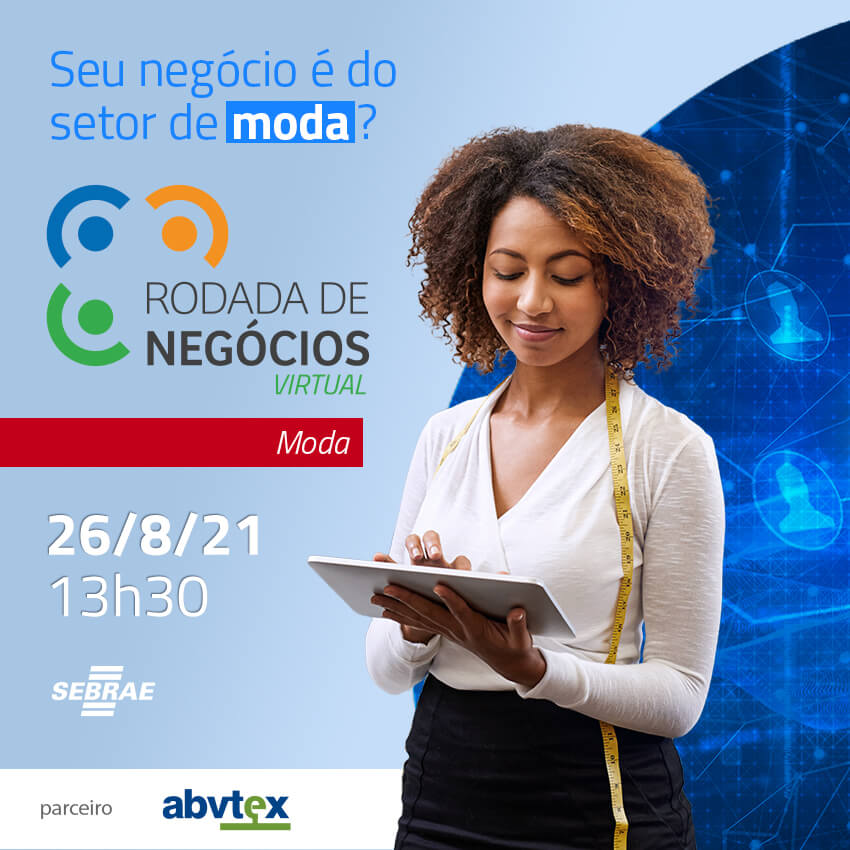 Sebrae-SP e ABVTEX realizam Rodada de Negócios Virtual para o setor de moda